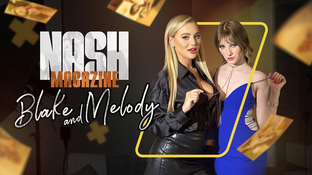 Nash Magazine Blake Melody Blake Blossom VR Porn POVR