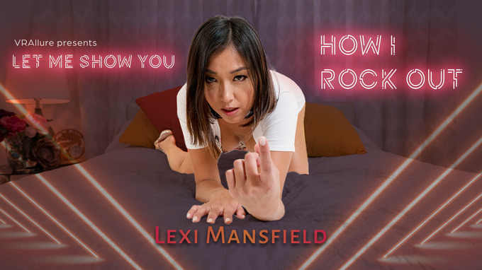 Lexi Mansfield : Let Me Show You How I Rock Out!