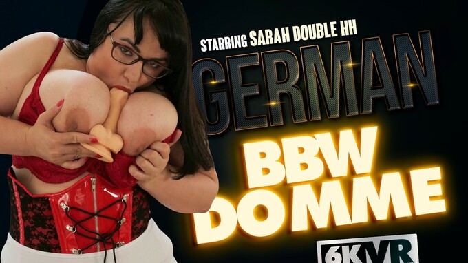 German BBW Domme Sarah Double HH