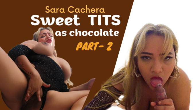 Sweet as Chocolate Venezuelan TITS - Part 2