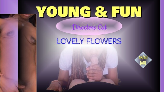 Young & Fun- Directors Cut - Ebony Blowjob and Riding