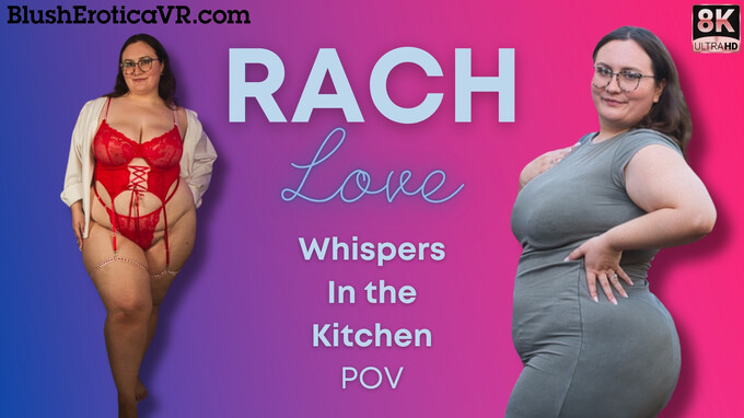 Rach Love - Whispers in the Kitchen